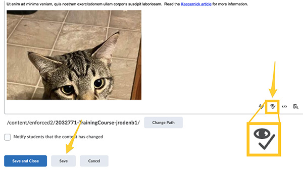 A screenshot of a web page with a cat photo. Above the image are options to &quot;Change Path&quot; and &quot;Notify students that the content has changed.&quot; Below the image are three buttons: &quot;Save and Close,&quot; &quot;Save,&quot; and &quot;Cancel.&quot; There is also a button with an eye icon to the right of the image.