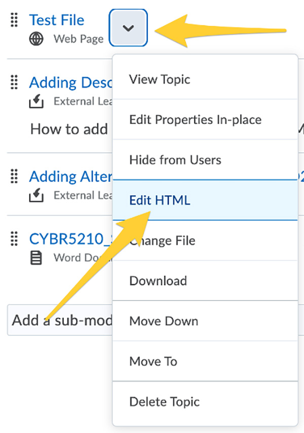A dropdown menu with options for interacting with a file. The selected option is &quot;Edit HTML&quot;. Other options include &quot;View Topic&quot;, &quot;Edit Properties In-place&quot;, &quot;Add a sub-module&quot;, and &quot;Delete Topic&quot;. Arrows point to the &quot;Edit HTML&quot; and &quot;Add a sub-module&quot; options.