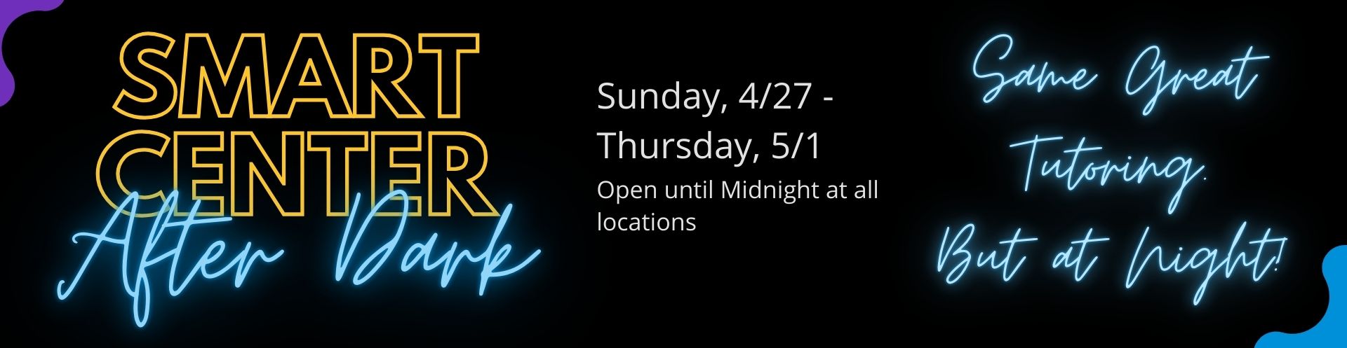 SMART After Dark: Open Unitl Midnight