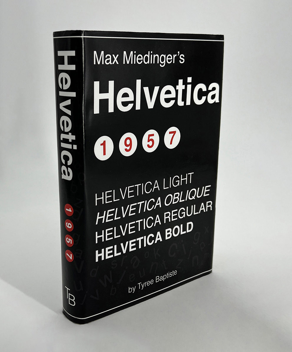  / “Helvetica,” Book design, 2021. A book jacket designed to showcase the revolutionary font, Helvetica. Cover size is 5.25 x 8.25 inches.