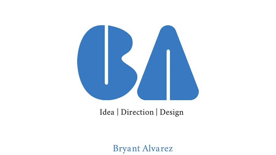  / Bryant Alvarez Idea | Direction | Design 