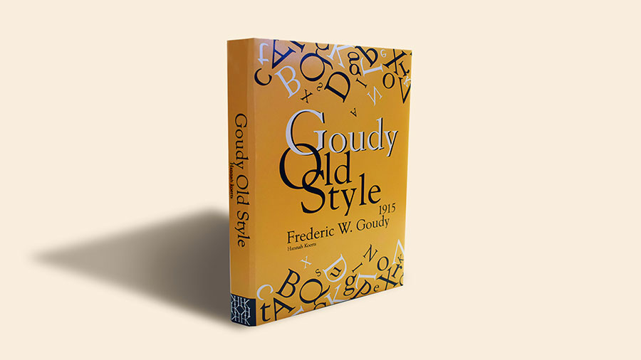  / “Goudy Old style book,” book cover for the font family Goudy old style celebrating Fredric W. Goudy, 7 x 5 in, 2019.  