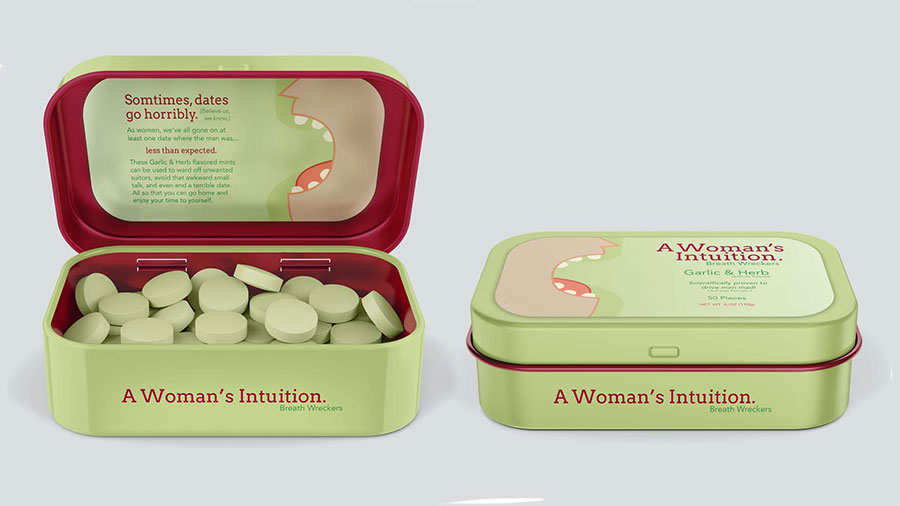 / n
“A Woman’s Intuition Mints,” Package Design, 2021 Metal tin mockup filled with mints. The tin is a novelty one, promising bad breath instead of nice, for the purpose of preventing unwanted advances. The color scheme is based on the Corpse Flower. 