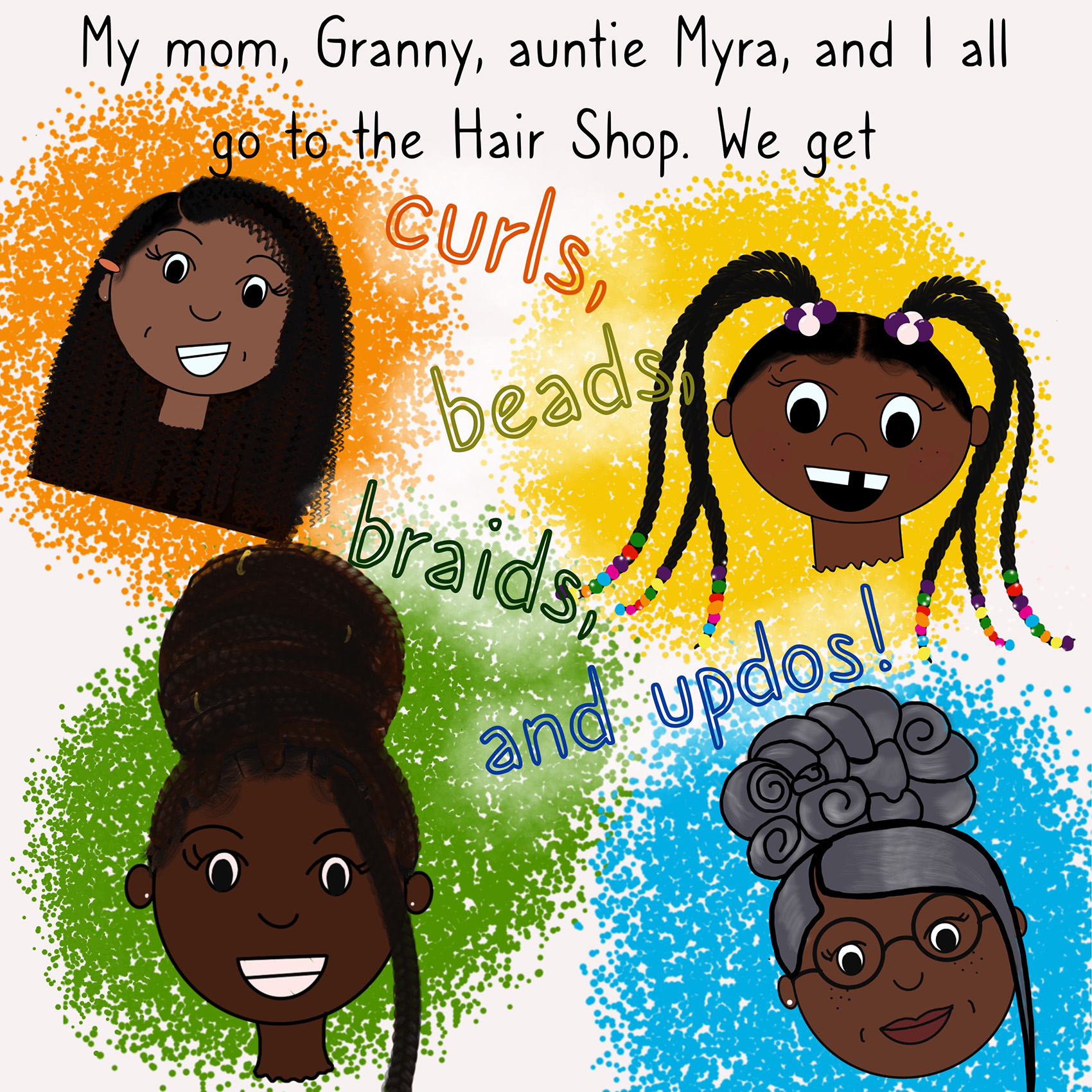 I Love My Family / Still of page with females family members after visiting the Hair Salon with colorful background from “I Love My Family,” a book highlighting various family structures using Procreate. 