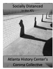 Socially Distanced / Atlanta History Center's Corona Collective