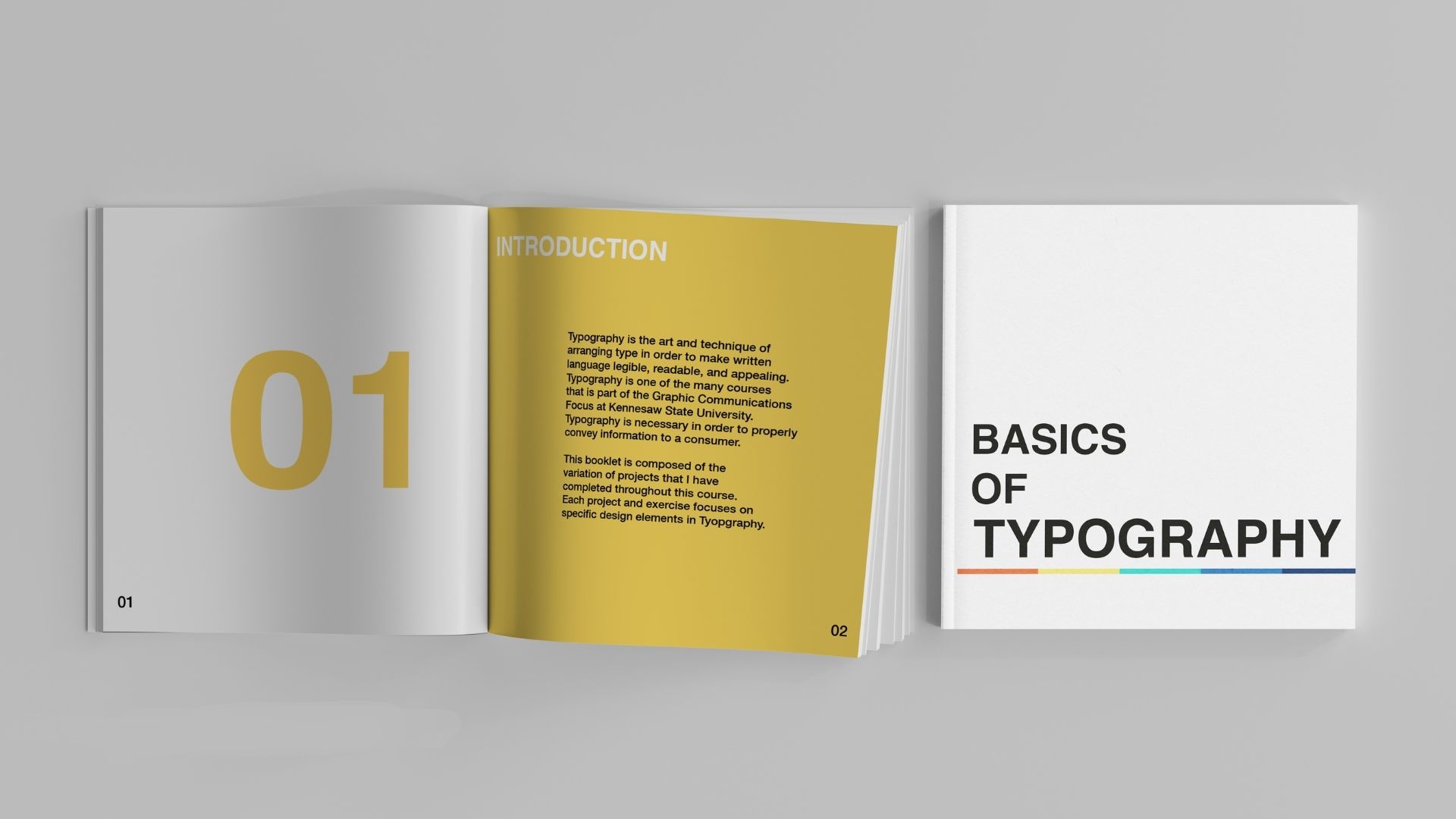 "Fundamentals of Typography Booklet,"  / "Fundamentals of Typography Booklet," publication design, 7 x 7 inches print, 2023. This booklet discusses and displays the fundamentals of typography. I wanted to use vibrant, modern colors to add excitement to a topic that, to some, isn't extremely exciting.