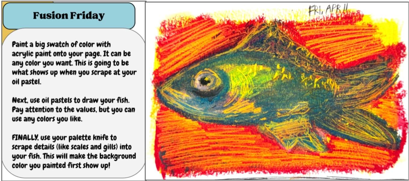 Art instructions for fish drawing using acrylic and oil pastels; includes example fish. / This was a Fusion Friday Sketchbook Starter that challenged students to experiment with mixing media. For this fish, students used acrylic paint and oil pastel. 