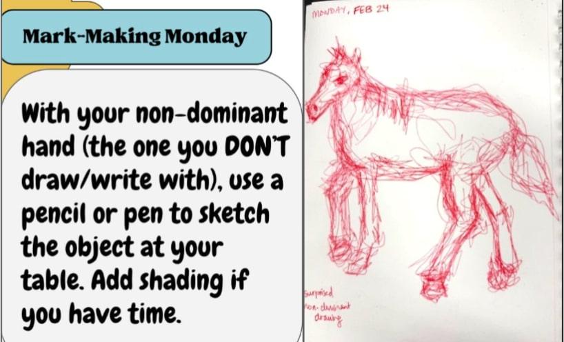 Sketch of a horse drawn in red ink with non-dominant hand; includes drawing prompt.  / This was a Mark-Making Monday Sketchbook Starter that challenged students to draw an object at their table using their non-dominant hand. 