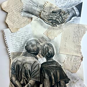  / Past Love: Charcoal drawing of older couple on handwritten letters that were collaged together. 