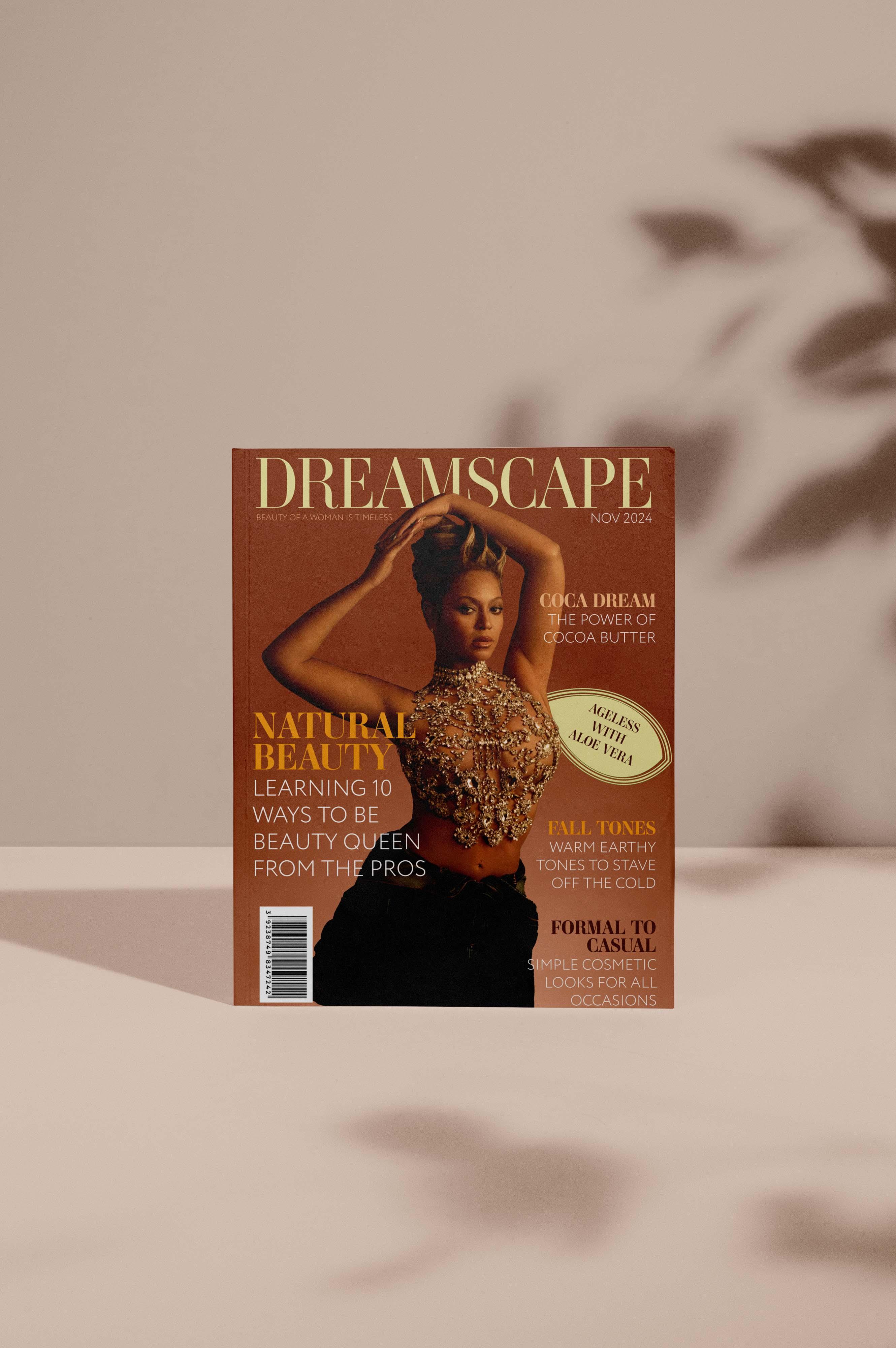  / "Dreamscape," magazine cover layout, 11 x 8.5 inches print magazine layout, 2024. This design appeals to an African American female demographic looking for natural beauty and skincare featuring Beyonce. 