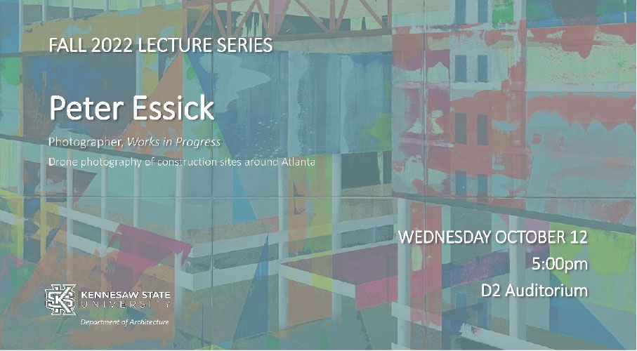 Peter Essick Photographer, Works in Progress  Wed Oct 12, 5:00 PM   Design II Auditorium 