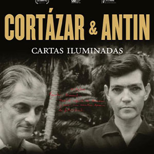 Cortázar & Antín: Cartas iluminadas / Enlightened Letters (2020) film cover.