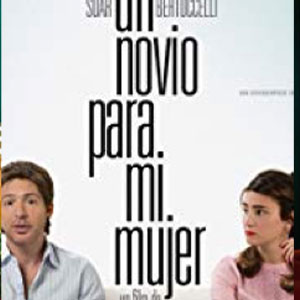 Un novio para mi mujer (2008) film cover.