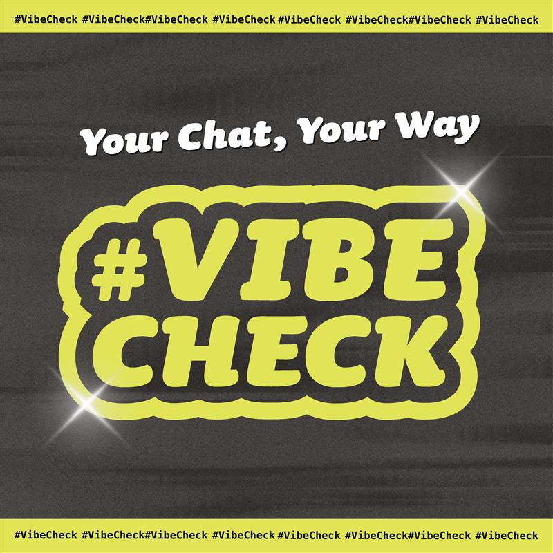 VibeCheck Your Chat Your Way