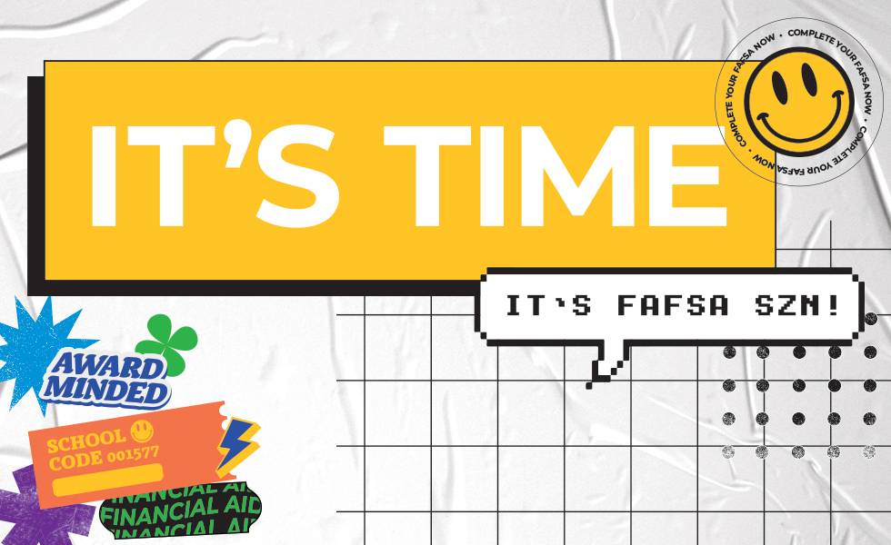  It’s Time to File Your FAFSA!
