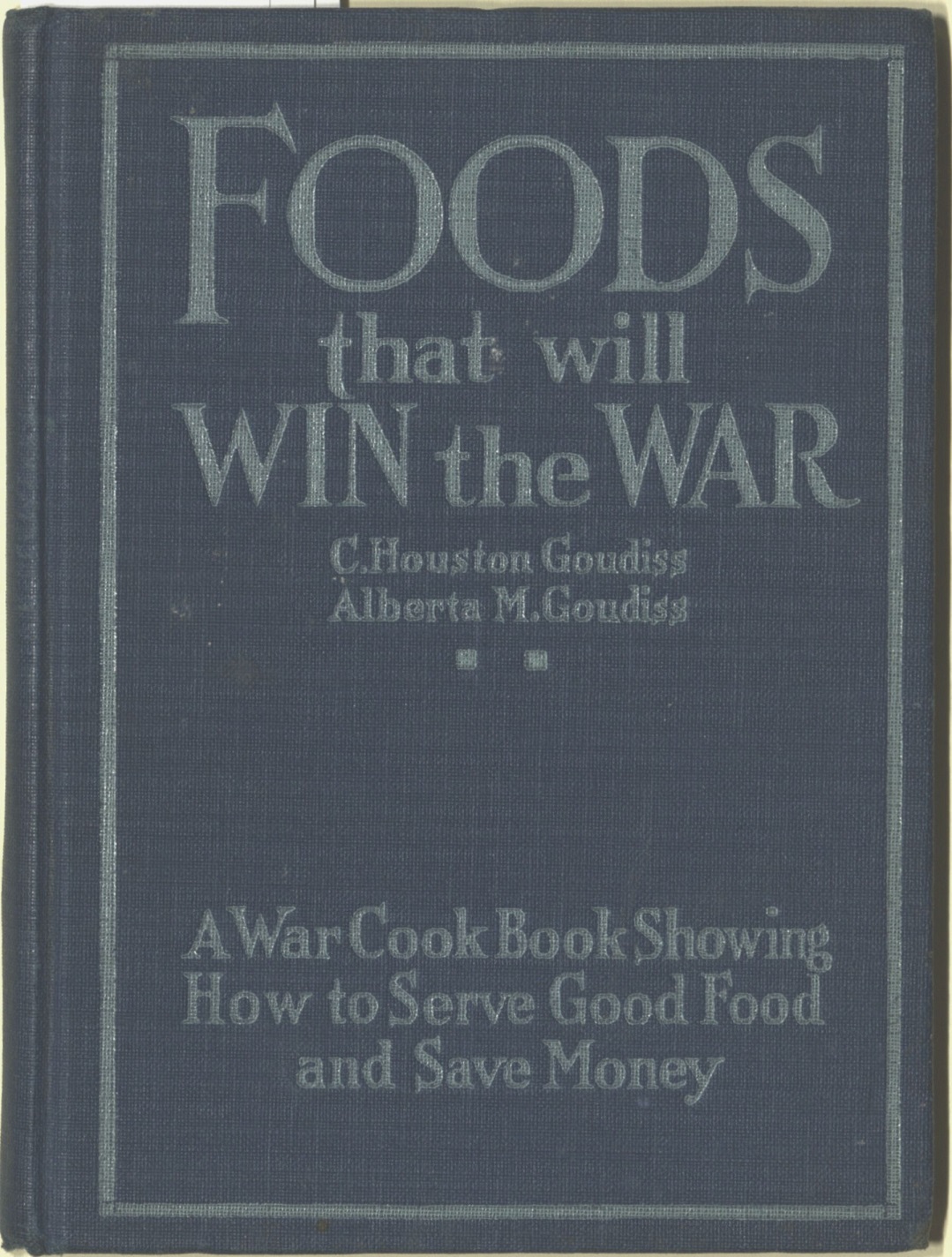 "Foods That Will Win the War and How to Cook Them"