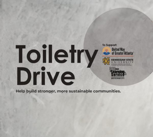 Toiletry Drive flyer featuring supporting organizations: United Way of Greater Atlanta and Kennesaw State University's, 365 Days of Learning, Service & Sustainability.