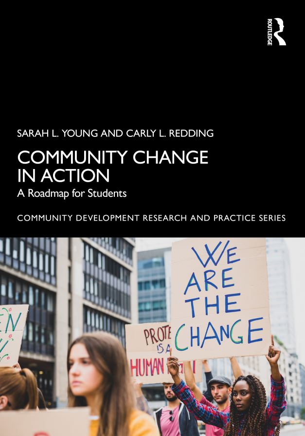 “Community Change in Action by Sarah Young and Carly Redding.”
