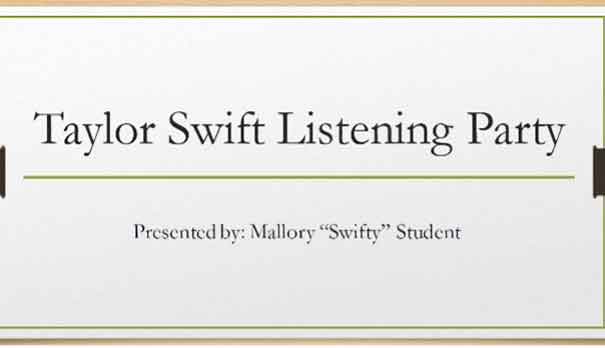 Taylor Swift Listening Party, presented by: Mallory "Swifty" student.